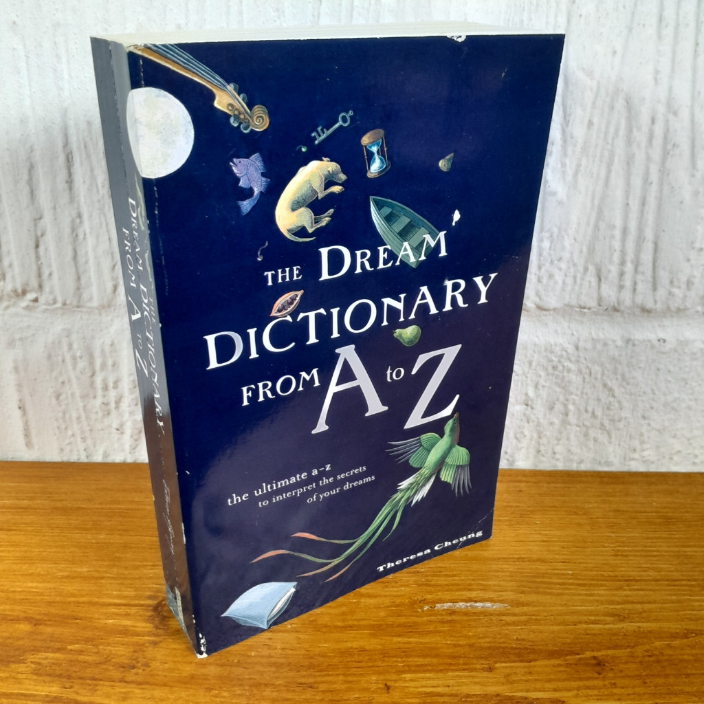 The Dream Dictionary From A To Z — Theresa Cheung