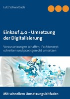 Lutz Schwalbach | Einkauf 4.0 - Umsetzung Der Digitalisierung | Taschenbuch