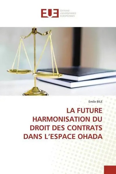 Emile Bile | LA Future Harmonisation DU Droit DES Contrats Dans L'espace Ohada-image
