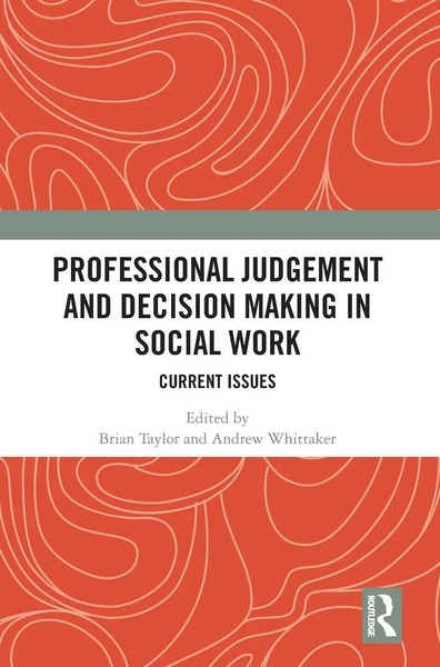 Brian Taylor (U. A.) | Professional Judgement And Decision Making In Social Work-image