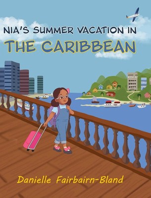 Danielle Fairbairn-Bland | Nia's Summer Vacation in the Caribbean | Buch (2022)
