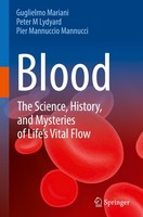 Blood: The Science, History, And Mysteries Of Life's Vital Flow Guglielmo Marian