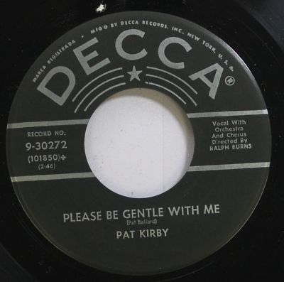 Hear! Teen 45 Pat Kirby - Please Be Gentle With Me / If I Had A Needle & Thread
