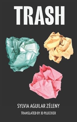 Sylvia Aguilar-Zeleny Trash (Taschenbuch)