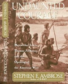 Undaunted Courage: Meriwether Lewis, Thomas Jeffe... | Buch | Zustand akzeptabel