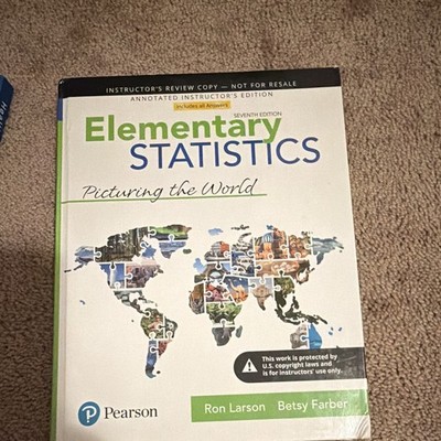 Pearson Elementary Statistics: Picturing the World 7th Instructor's Annotated