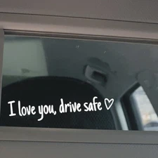 I love you Drive safe ❤️White Rearview Mirror  Sticker Decal Car Truck sticker