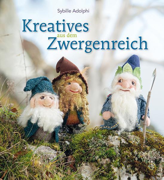 Kreatives Aus Dem Zwergenreich Sybille Adolphi