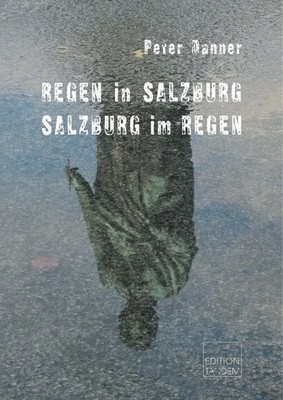 REGEN in SALZBURG - SALZBURG im REGEN | Peter Danner | Deutsch | Buch | 223 S.