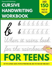Cursive Handwriting Workbook for Teens: Cursive Handwriting Practice Workbook...
