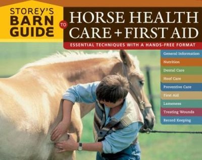 Storey's Barn Guide to Horse Health Care + First Aid Spiral
