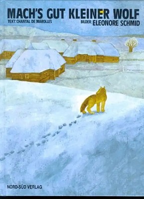 Mach's gut, Kleiner Wolf. - Chantal de Marolles