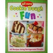 All New Cookie Dough Fun: All Recipes Using Refrigerated Doughs - GOOD