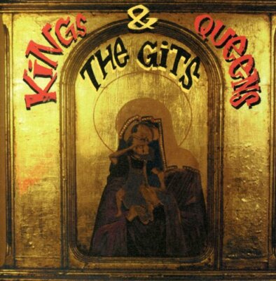Kings & Queens by The Gits (CD, 1996)