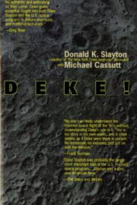 Deke ! U.S. Manned Space From Mercury To the Shuttle - Paperback - GOOD