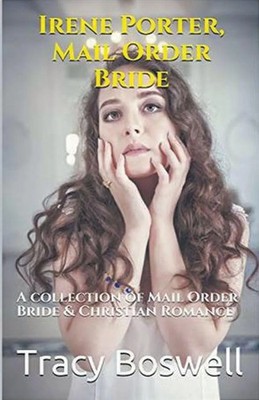 Irene Porter, Mail Order Bride Tracy Boswell Taschenbuch Englisch 2021