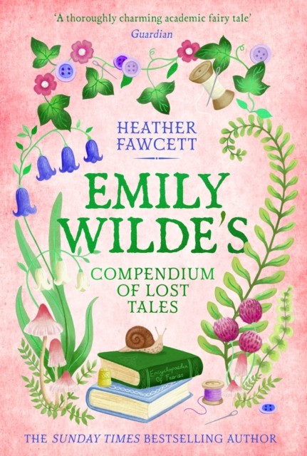 Emily Wilde's Compendium of Lost Tales by Heather Fawcett (Hardback Book)