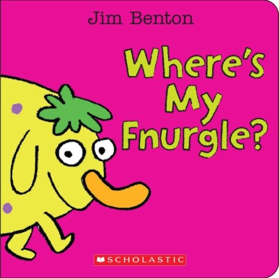 Where's My Fnurgle? by Jim Benton (2015, Children's Board Books)