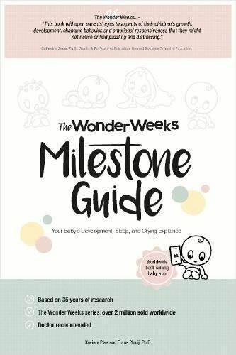 The Wonder Weeks Milestone Guide: Your Baby's by
