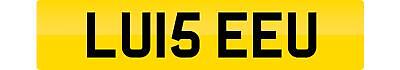 LUIS Private number plate LU15 EEU cherished personal registration LOUISE reg - Picture 1 of 4