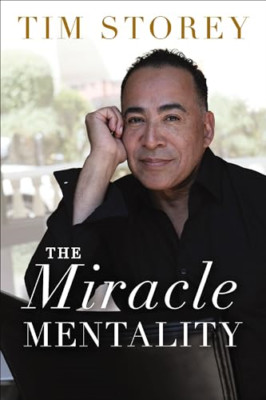 The Miracle Mentality: Tap into the Source of Magical T - Hardback NEW Storey, T
