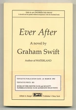 Graham SWIFT / Ever After Uncorrected Proof 1st 1992