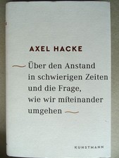 AXEL HACKE Über den Anstand in schwierigen Z...