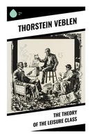 The Theory Of The Leisure Class Thorstein Veblen Taschenbuch Englisch 2023
