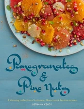 Pomegranates & Pine Nuts: A Stunning..., Kehdy, Bethany