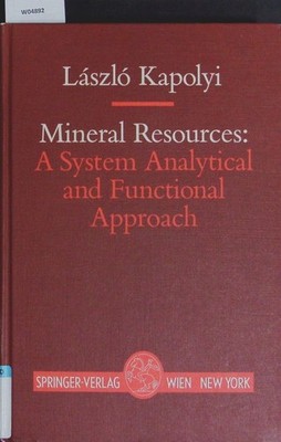 Mineral resources: a system analytical and functional approach. Kapolyi, László: