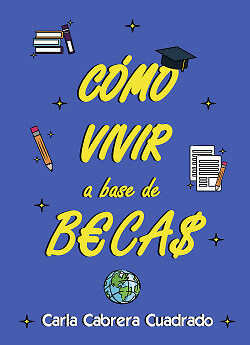 Cómo vivir a base de becas. NUEVO. Envío URGENTE. ENSAYOS (IMOSVER)