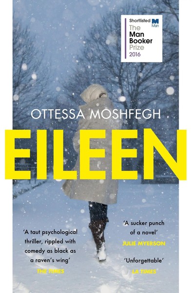 Eileen | Shortlisted For The Man Booker Prize 2016 | Ottessa Moshfegh | Buch-image