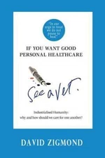 If You Want Good Personal Healthcare - See a Vet : Industrialised Humanity: W...