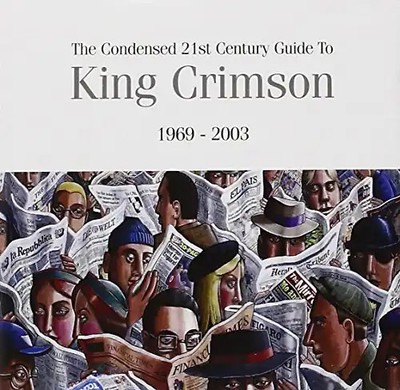 King Crimson - The Condensed 21st Century