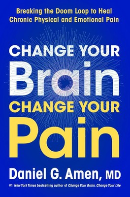 Change Your Brain, Change Your Pain Daniel G. Amen Buch Englisch 2026