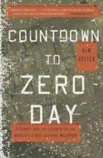 Countdown to Zero Day: Stuxnet and the Launch of the World's First Digita - GOOD