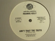 FRANKIE KELLY AIN'T THAT THE TRUT 12" OG '85 THREE WINDS RARE DISCO FUNK GEM VG+