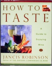 How to Taste Exo: A Guide to Enjoying Wine by Robinson Other book format Book