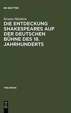 Hublein - Die Entdeckung Shakespeares auf der deutschen Bhne des 18. - X555z