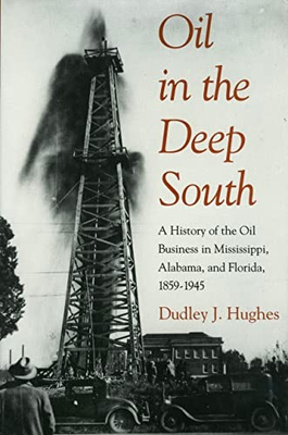#ad Oil in the Deep South: A History of the Oil Business in Mississippi Alabama a $5.28