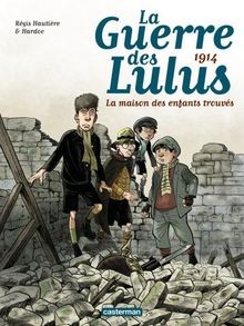 La guerre des Lulus. Vol. 1. 1914, la maison des en... | Buch | Zustand sehr gut
