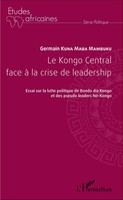 Germain Kuna Maba Mambuku | Le Kongo Central Face à La Crise De Leadership