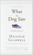 What the Dog Saw: And Other Adventures - Paperback - ACCEPTABLE