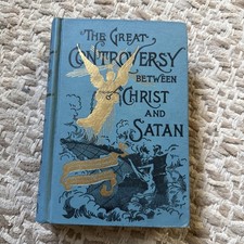 Antique Book 1911 The Great Controversy Between Christ &amp; Satan Spiritual Religio
