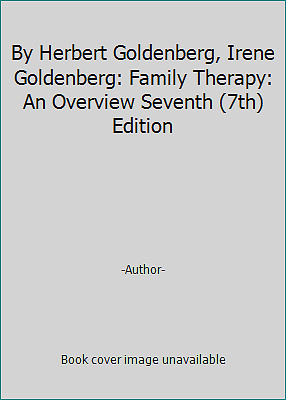 By Herbert Goldenberg, Irene Goldenberg: Family Therapy: An Overview Seventh...