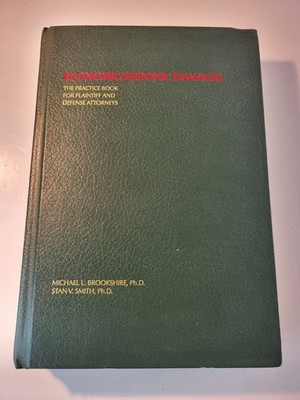 ECONOMIC/HEDONIC DAMAGES: THE PRACTICE BOOK FOR PLAINTIFF By Michael L.