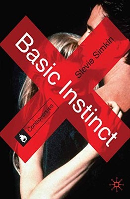 BASIC INSTINCT (CONTROVERSIES) By Stevie Simkin *Excellent Condition*