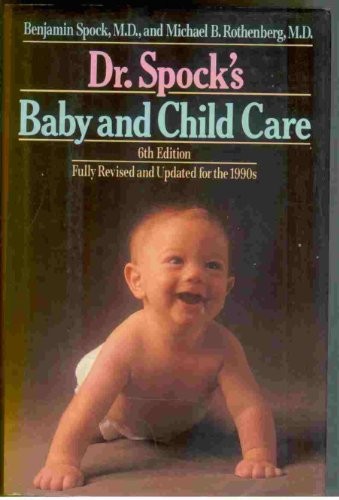 Dr. Spock's Baby and Child Care, Rothenberg, Michael B.