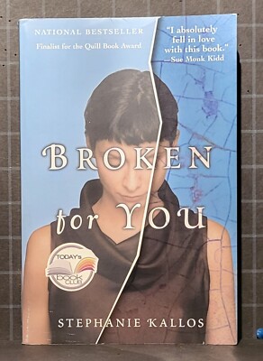 Broken for You :   by Stephanie Kallos    2005 Paperback   2497