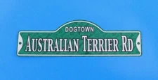 Dogtown - Australian Terrier Rd ~ Laminated Plastic Dog Street Sign ~ New